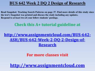 BUS 642 Week 2 DQ 2 Design of Research