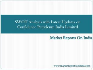 SWOT Analysis with Latest Updates on Confidence Petroleum In