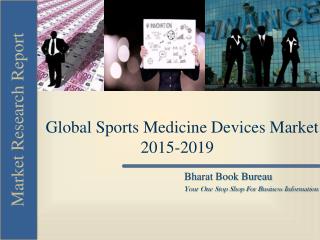 Global Sports Medicine Devices Market 2015-2019