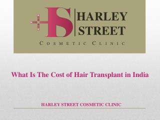 What Is The Cost of Hair Transplant in India