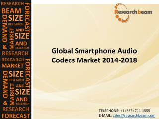 Global Smartphone Audio Codecs Market 2014-2018