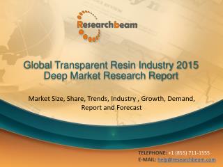 Global Transparent Resin Industry 2015 Deep Market Research