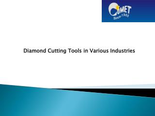 Diamond Cutting Tools in Various Industries