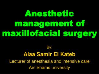 Anesthetic management of maxillofacial surgery