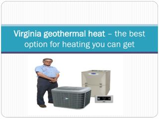 Virginia geothermal heat – the best option for heating you c