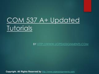 COM 537 A Updated Tutorials