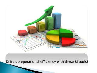 Drive up operational efficiency with these BI tools!
