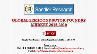 Semiconductor Foundry Market to Grow at 8.4% CAGR by 2019