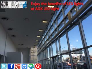 Enjoy the benefits of LED lights at AOK LED Light