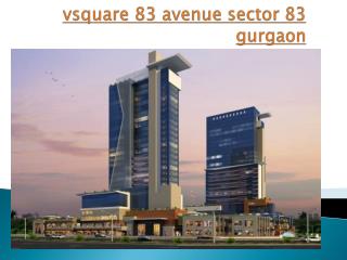 vsquare 83 avenue sector 83 gurgaon, Apartment in sector 83