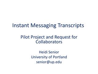 Instant Messaging Transcripts