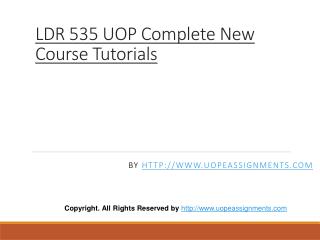 LDR 535 UOP Complete New Course Tutorials