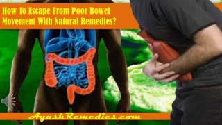 How To Escape From Poor Bowel Movement With Natural Remedies