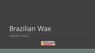 Brazilian Wax