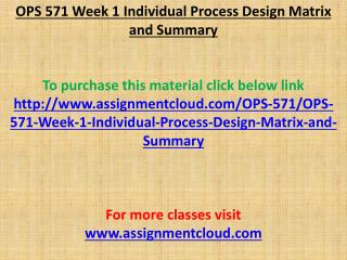 OPS 571 Week 1 Individual Process Design Matrix and Summary