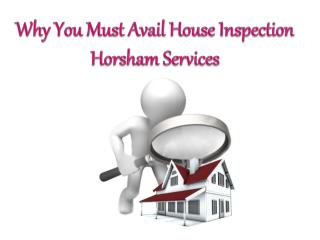 Why You Must Avail House Inspection Horsham Services