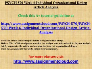 PSYCH 570 Week 6 Individual Organizational Design Article An