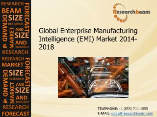 Enterprise Manufacturing Intelligence Market 2014-2018