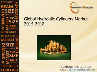 Global Hydraulic Cylinders Market Size, Demand, 2014-2018
