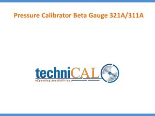 Pressure Calibrator Beta Gauge 321A/311A