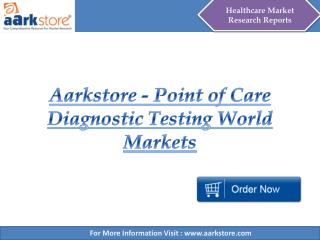 Aarkstore - Point of Care Diagnostic Testing World Markets