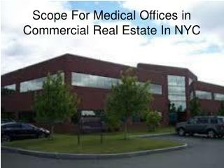 Scope For Medical Offices in Commercial Real Estate In NYC