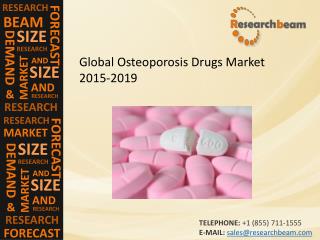 Global Osteoporosis Drugs Market Size, Share, Trends, Growth