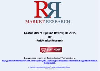 Gastric Ulcers Pipeline Review, H1 2015