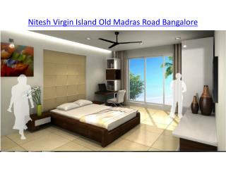 Nitesh Virgin Island Old Madras Road Bangalore, Bangalore 2