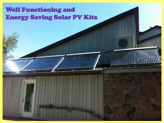 Well Functioning and Energy Saving Solar PV Kits