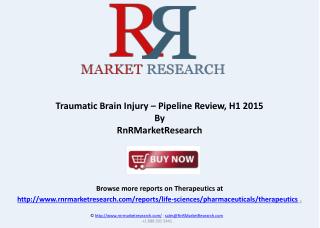 Traumatic Brain Injury Market Report 2015