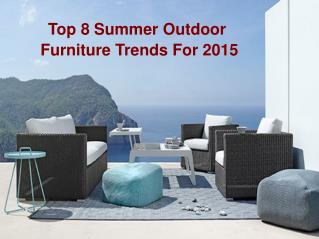 Top 8 Summer Outdoor Furniture Trends For 2015