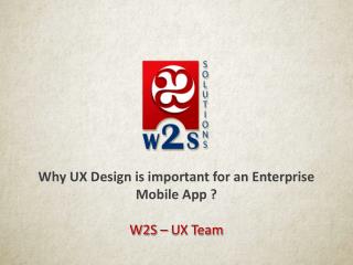 Why UX Design is important for an Enterprise Mobile App ?