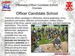 Trains the officer candidate in officership, ethical leadership, Army operations and tactics, effective communication, m