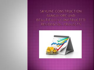 Skyline Construction Bangalore and beautifully constructed