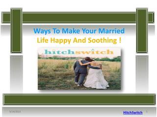 Ways To Make Your Married Life Happy And Soothing!