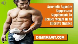 Ayurvedic Appetite Suppressant Supplements To Reduce Weight