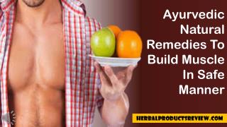 Ayurvedic Natural Remedies To Build Muscle In Safe Manner