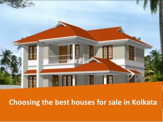 Choosing the best houses for sale in Kolkata