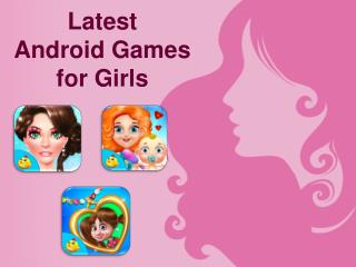 Latest Android Games for Girls