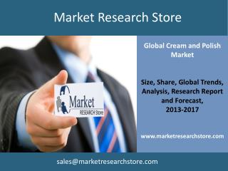 Global Cream and Polish Market to 2017 - Market Size, Growth