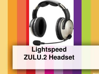 Lightspeed ZULU.2 Headset