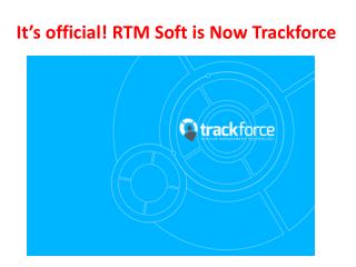 It’s official! RTM Soft is Now Trackforce