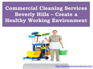 Commercial Cleaning Services Beverly Hills – Create a Health