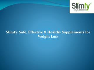 Slimfy: Safe, Effective & Healthy Supplements for Weight Los