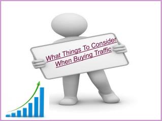 What Things To Consider When Buying Traffic