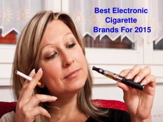 Best Electronic Cigarette Brands For 2015