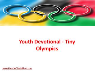 Youth Devotional - Tiny Olympics