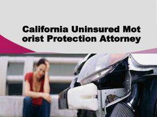 California Uninsured Motorist Protection Attorney