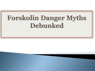 Forskolin Danger Myths Debunked
